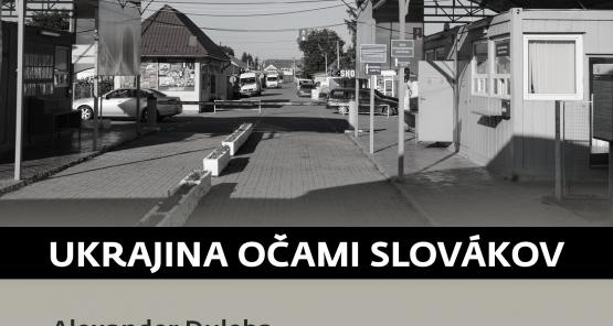Ukrajina očami Slovákov